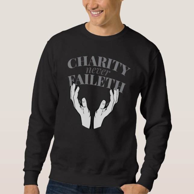 Charity Never Faileth - Relief Society Lds Quotes Sweatshirt (Front)