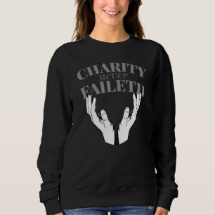 Charity Never Faileth - Relief Society Lds Quotes Sweatshirt