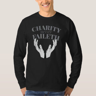 Charity Never Faileth - Relief Society Lds Quotes T-Shirt