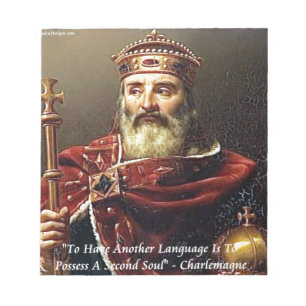 Charlemagne & Famous Languages Quote Notepad