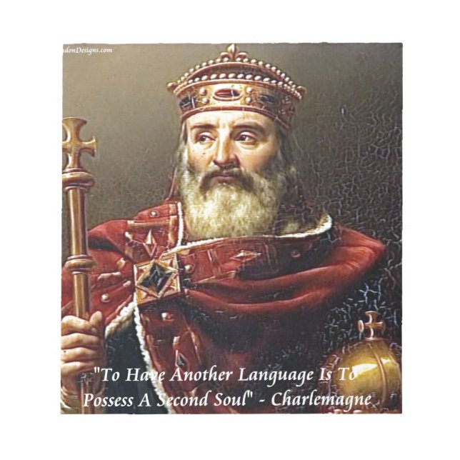 Charlemagne & Famous Languages Quote Notepad (Front)