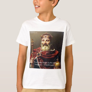 Charlemagne "Laughter Language" Quote Gifts & Tees