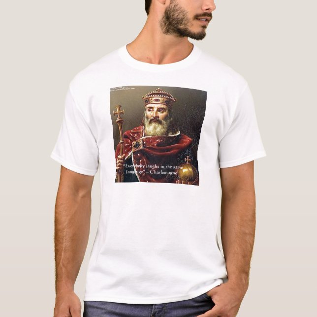 Charlemagne "Laughter Language" Quote Gifts & Tees (Front)