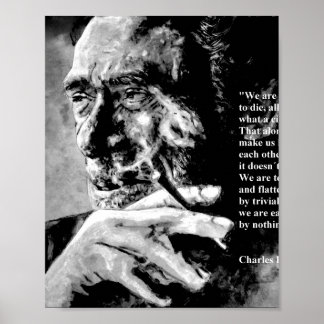 Charles Bukowski - black - quote  Poster