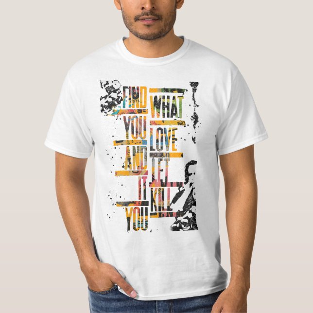 Charles Bukowski Quote T-Shirt (Front)