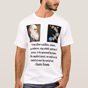 Charles Darwin, planets, We can allow satellite... T-Shirt