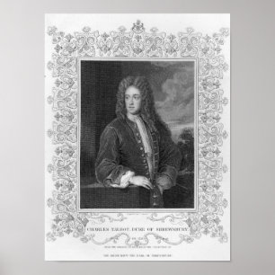 Charles Talbot, Duke of Shrewsbury Poster