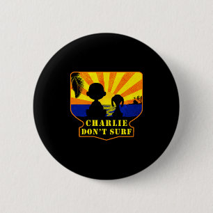 Charlie Don't Surf _ Funny Movie Premium 6 Cm Round Badge