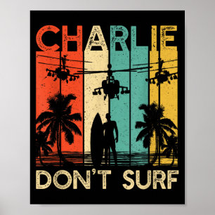 Charlie Don't Surf Shirt Military Vietnam War Acal Poster