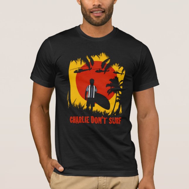 CHARLIE DON'T SURF SPOOF TEE (Front)