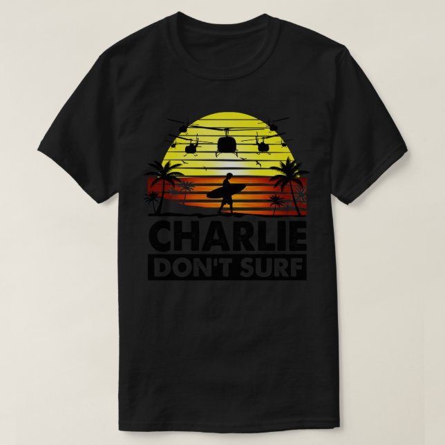 Charlie Dont Surf T-Shirt (Design Front)