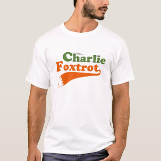 Charlie Foxtrot T-Shirt