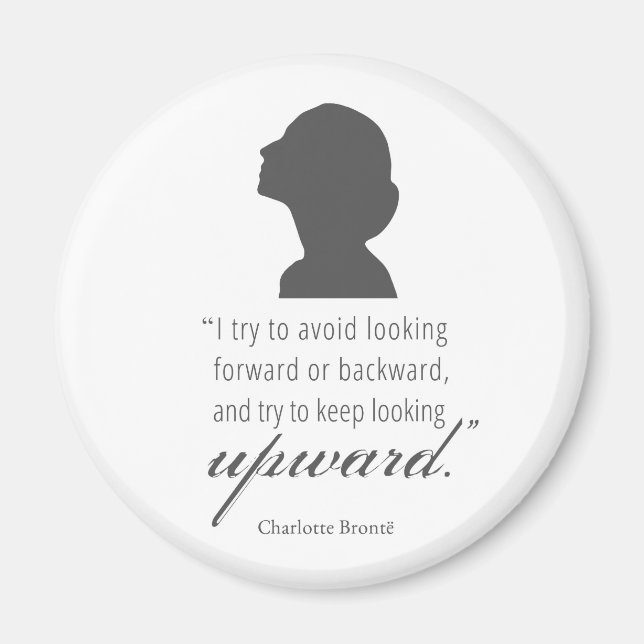 Charlotte Bronte - Keep Looking Upward - White Magnet (Front)