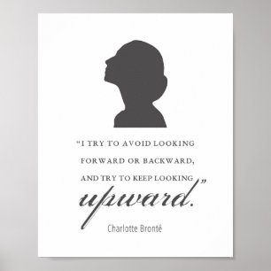 Charlotte Bronte - Keep Looking Upward - White Poster