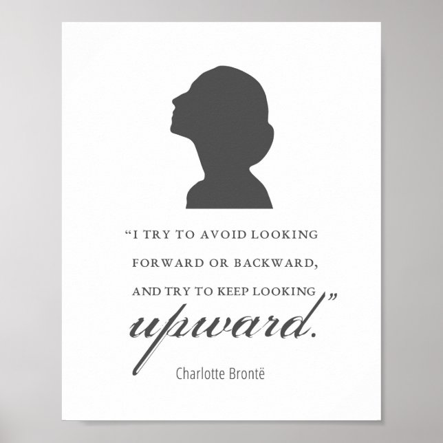 Charlotte Bronte - Keep Looking Upward - White Poster (Front)