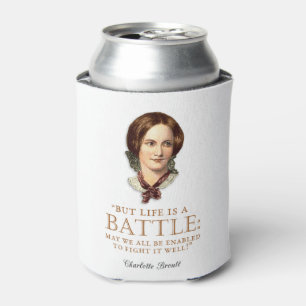 Charlotte Bronte - Life Is A Battle Can Cooler