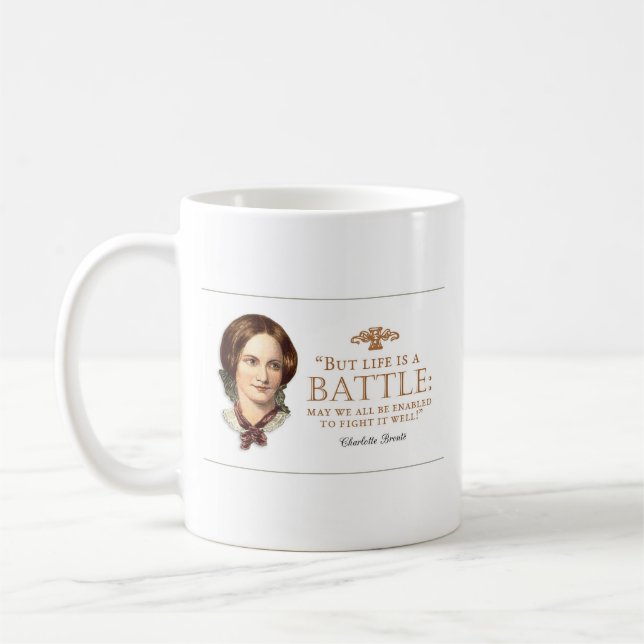 Charlotte Bronte - Life Is A Battle Coffee Mug (Left)