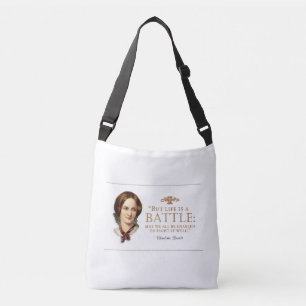 Charlotte Bronte - Life Is A Battle Crossbody Bag
