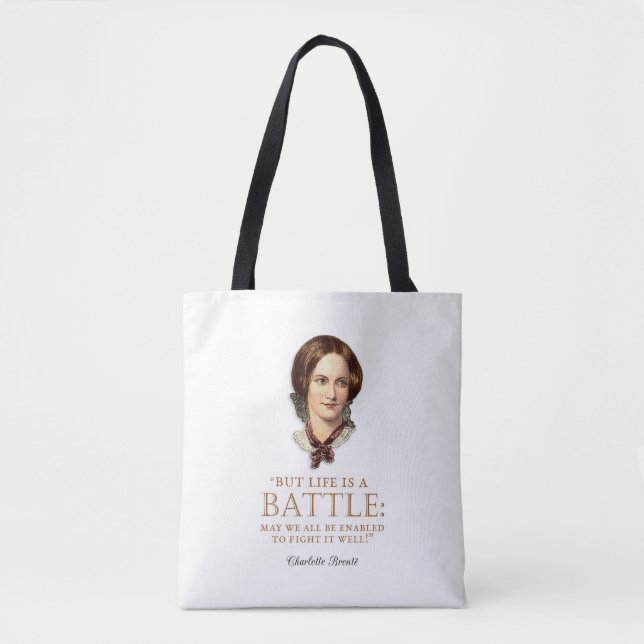 Charlotte Bronte - Life Is A Battle Tote Bag (Front)