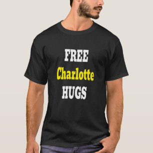 Charlotte Hugs Aunt For Sister Best Charlotte Ever T-Shirt