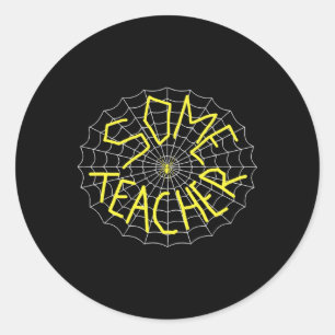 Charlotte's Some Teacher Spider Web  Classic Round Sticker