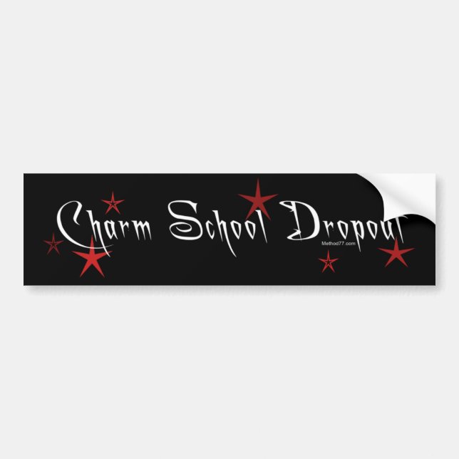 Charm School Dropout Bumper Sticker (Front)