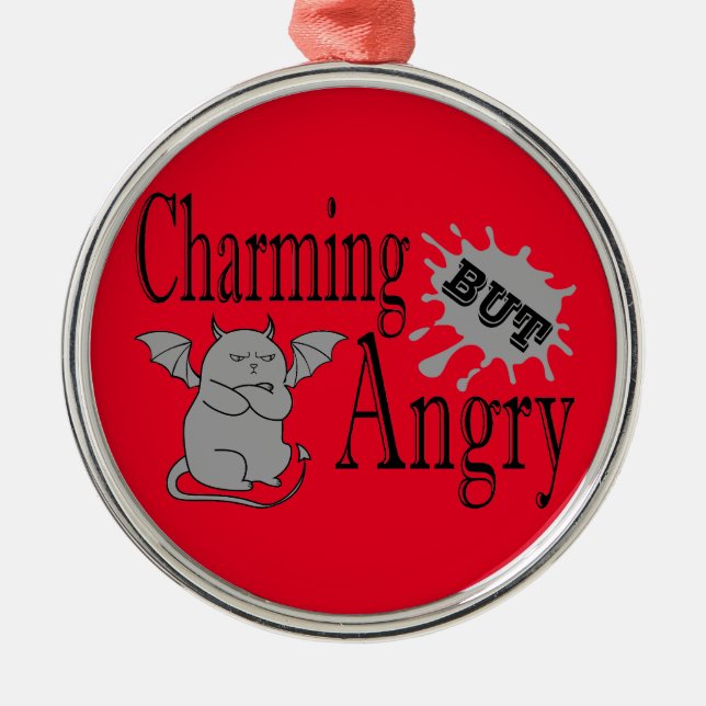 Charming but angry little devil cat funny quote metal ornament (Front)