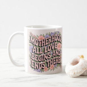 Charming Floral for Mom Meaningful Motherhood Coffee Mug