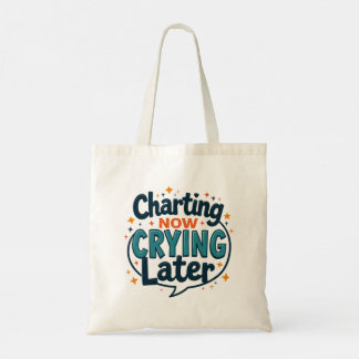 Charting Now Crying Later Natural Tote Bag