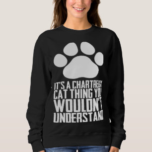 Chartreux cats  Chartreux  Chartreux kitten Sweatshirt