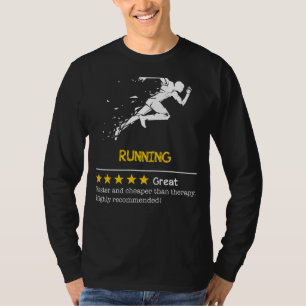 Chase Away Stress: Running - Cheaper, Faster, Funn T-Shirt