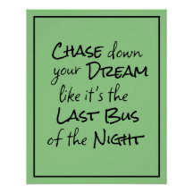 "Chase down your Dream..." Phrase Black Lettering