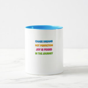 Chase dreams mug