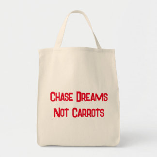 Chase Dreams, Not Carrots For Bunny Lovers Tote Bag
