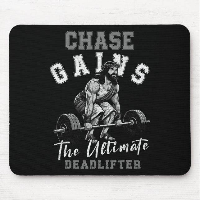 Chase Gains Jesus The Ultimate Deadlifter Funny Mo Mouse Pad (Front)