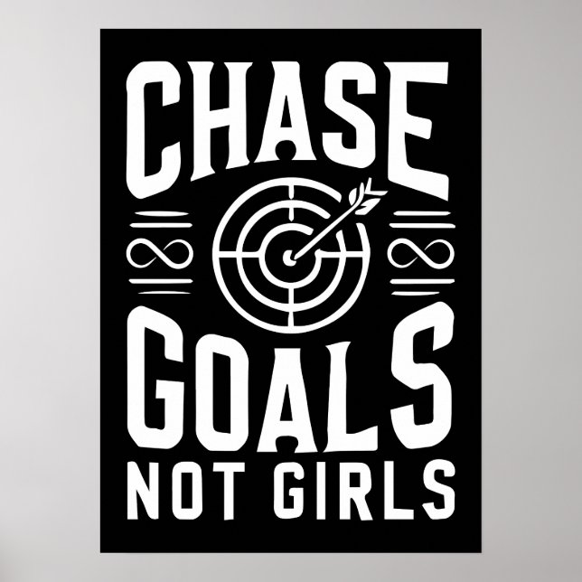 Chase Goals Not Girls - Gym, Hustle, Success Poster (Front)
