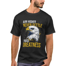 Chase Greatness Eagle Aim Higher Never Settle 