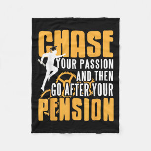 Chase On Then Pursue Pension Retirement Quote  Fleece Blanket