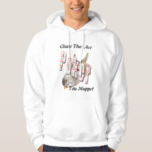 Chase That Ace You Muppet, Poker Hoodie