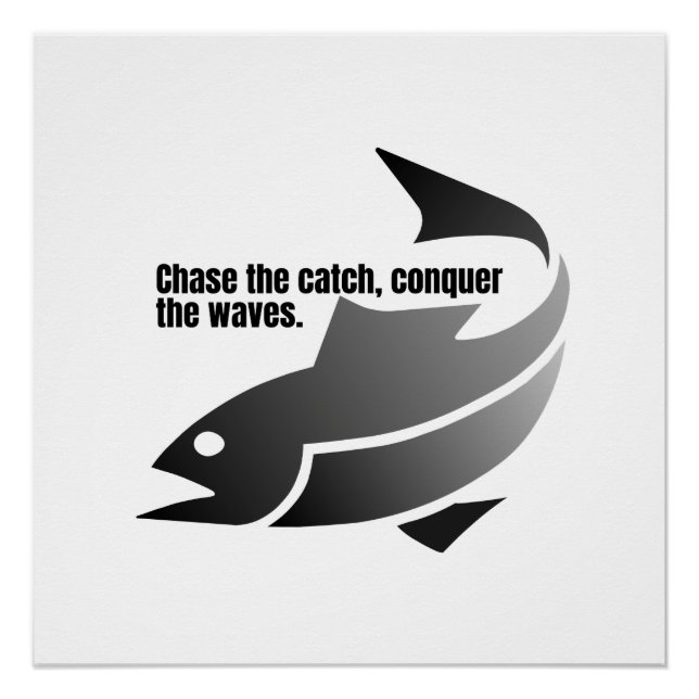 Chase the catch, conquer the waves. poster (Front)