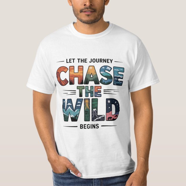 Chase the Wild Nature Adventure T-Shirt (Front)