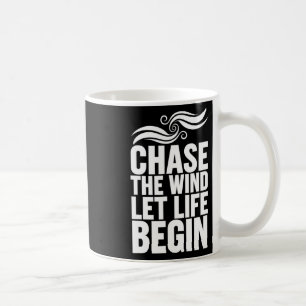 Chase The Wind Let Life Begin Equestrians & Ho Coffee Mug
