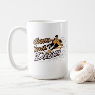 Chase Your Dream    Inspirational Quote Coffee Mug