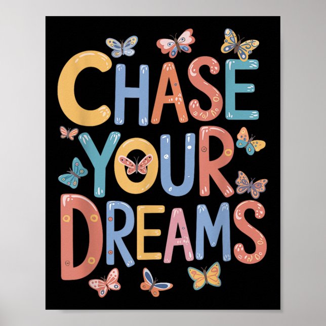 Chase Your Dreams, Inspirational Motivational Quot Poster (Front)