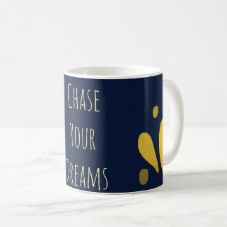 Chase your dreams mug