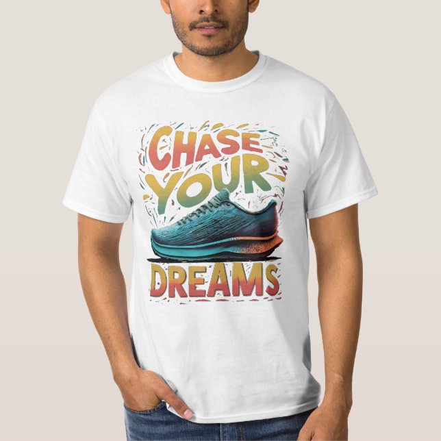 Chase Your Dreams T-Shirt (Front)