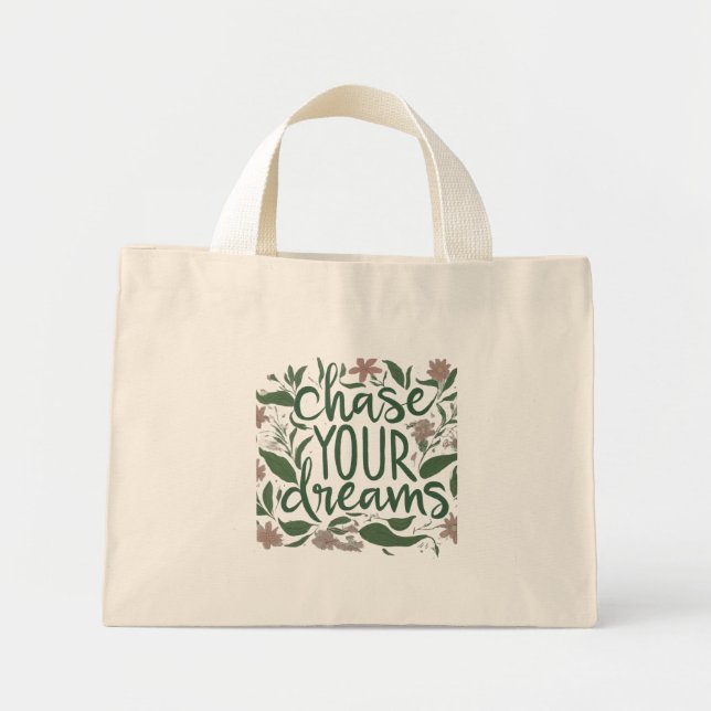 Chase Your Dreams Tiny Tote (Front)