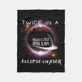 Chaser Solar Eclipse 2024 Funny Twice In A Lifetim Fleece Blanket