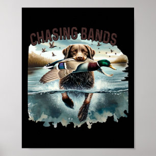 Chasing Bands Duck Hunting  Poster