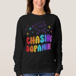 Chasing Dopamine Mental Health Aesthetic Sweatshirt